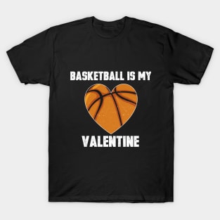 basketball is my valentine T-Shirt